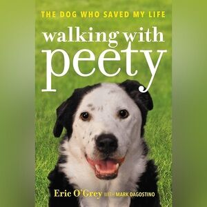 Walking with Peety by Eric O’Grey, Hardcover Book